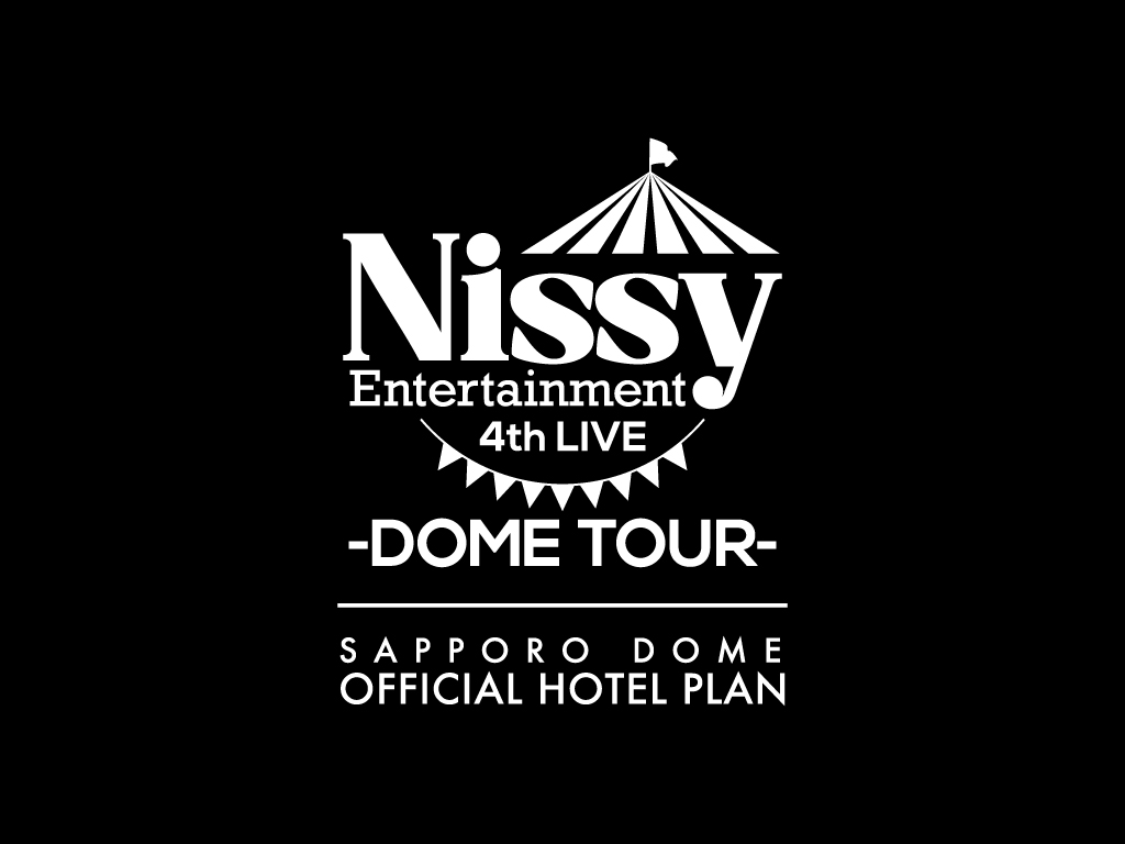 Nissy Entertainment 4th LIVE～DOME TOUR～ in 札幌ドーム ...